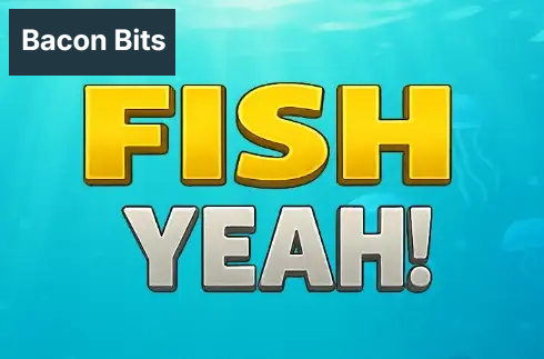 Fish Yeah!